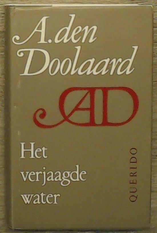 Verjaagde water 9789021412078 Doolaard, Boeken, Overige Boeken, Gelezen, Verzenden