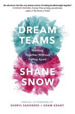 Dream Teams Working Together Without Falling Apart, Boeken, Verzenden, Gelezen, Shane Snow