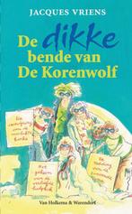De bende van De Korenwolf - De dikke bende van De Korenwolf, Gelezen, Jacques Vriens, Annette Dorothea Schaap, Verzenden
