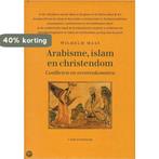 Arabisme islam en Christendom 9789062385188 Wilhelm Maas, Verzenden, Zo goed als nieuw, Wilhelm Maas
