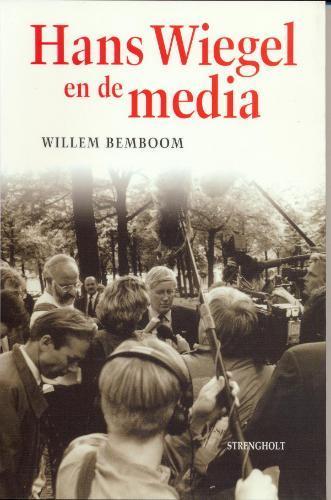 HANS WIEGEL EN DE MEDIA 9789060109694 Willem Bemboom, Boeken, Economie, Management en Marketing, Gelezen, Verzenden