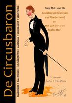 De Circusbaron 9789082728309 Frans Th.L. van Elk, Boeken, Verzenden, Gelezen, Frans Th.L. van Elk