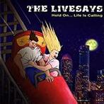 cd - The Livesays - Hold On Life Is Calling, Verzenden, Nieuw in verpakking