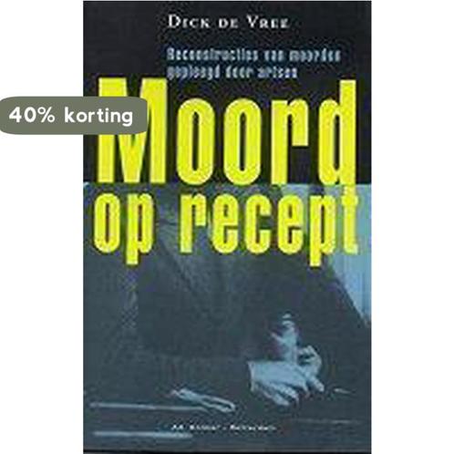 Moord Op Recept 9789061005193 Dick de Vree, Boeken, Sprookjes en Fabels, Gelezen, Verzenden