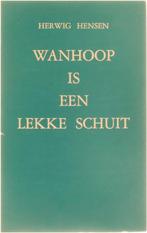 Wanhoop is een lekke schuit 9789026424823 Hensen, Boeken, Verzenden, Gelezen, Hensen