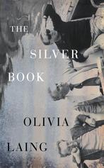 The Silver Book 9780241783962 Olivia Laing, Verzenden, Zo goed als nieuw, Olivia Laing