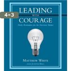 Leading with Courage 9781512716238 Matthew White, Verzenden, Zo goed als nieuw, Matthew White