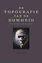 De topografie van de Domheid -  9789021425887, Boeken, Filosofie, Nieuw, Matthijs van Boxsel, Ophalen of Verzenden, Overige onderwerpen