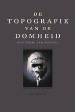 De topografie van de Domheid -  9789021425887, Boeken, Matthijs van Boxsel, Nieuw, Ophalen of Verzenden, Overige onderwerpen