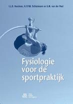 9789036813075 Fysiologie voor de sportpraktijk, Boeken, Verzenden, Zo goed als nieuw, I.L.D. Houtman