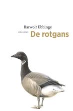 De rotgans / De vogelserie / 1 9789045091600 Barwolt Ebbinge, Verzenden, Gelezen, Barwolt Ebbinge