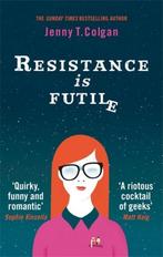 Resistance Is Futile 9780356505404 J. T. Colgan, Boeken, Verzenden, Gelezen, J. T. Colgan