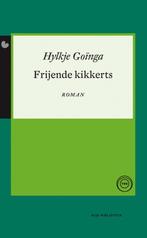 Frijende Kikkerts / Druk Heruitgave 9789089541536, Boeken, Gelezen, Hylkje Goïnga, Verzenden