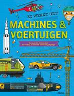 Machines & voertuigen / Zo werkt het... 9789044746945, Verzenden, Gelezen, John Farndon