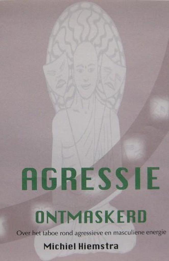 Agressie Ontmaskerd 9789490537234 Michiel Hiemstra, Boeken, Psychologie, Zo goed als nieuw, Verzenden