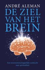 9789043538589 De ziel van het brein Andre Aleman, Verzenden, Nieuw, Andre Aleman