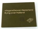 Boek Vliegend Boven Nederland Flying Over Holland 1976 N817, Boeken, Overige Boeken, Nieuw, Verzenden