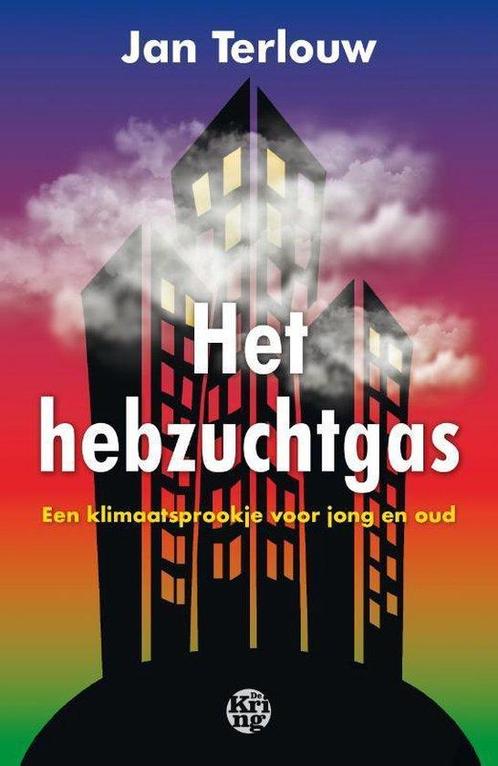 9789462971660 Het hebzuchtgas Jan Terlouw, Boeken, Romans, Nieuw, Verzenden