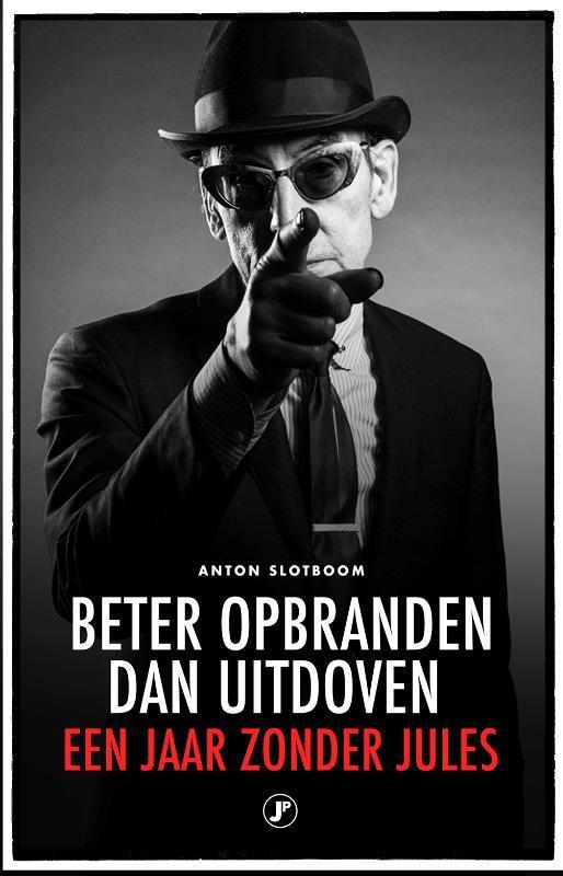 Beter opbranden dan uitdoven 9789089757395 Anton Slotboom, Boeken, Literatuur, Zo goed als nieuw, Verzenden