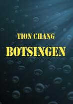 BOTSINGEN (3e Druk) 9789082273533 Tion Chang, Verzenden, Zo goed als nieuw, Tion Chang