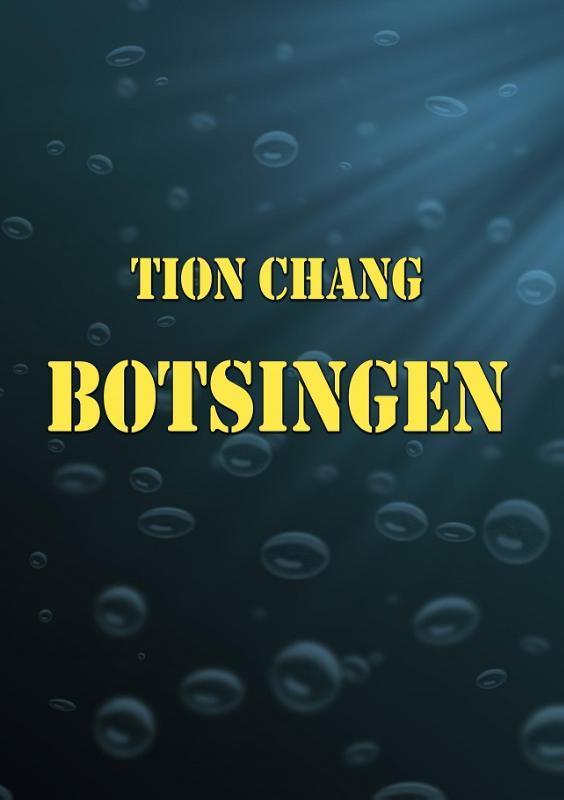 BOTSINGEN (3e Druk) 9789082273533 Tion Chang, Boeken, Literatuur, Zo goed als nieuw, Verzenden