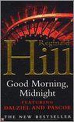 Good Morning, Midnight 9780007123438 Reginald Hill, Verzenden, Gelezen, Reginald Hill
