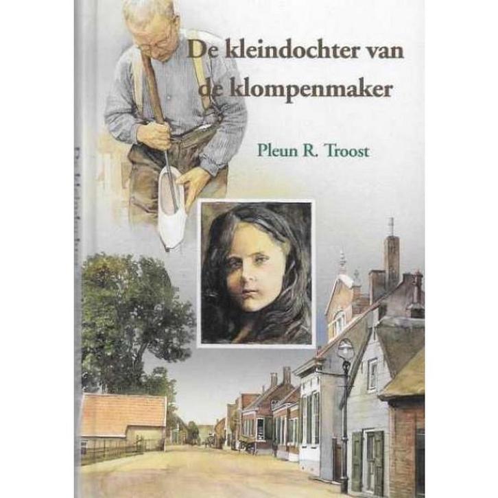 KLEINDOCHTER VAN DE KLOMPENMAKER, DE 9789033114304, Boeken, Streekboeken en Streekromans, Gelezen, Verzenden