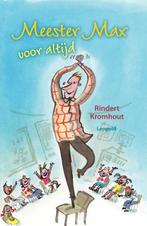 Meester Max voor altijd 9789025850012 Rindert Kromhout, Boeken, Verzenden, Zo goed als nieuw, Rindert Kromhout