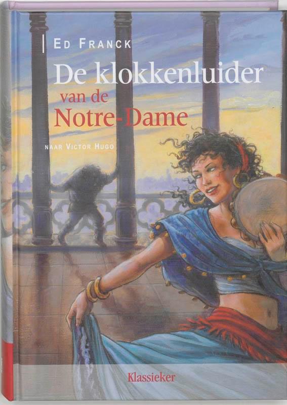 De klokkenluider van de Notre-Dame / Klassieker E. Franck, Boeken, Kinderboeken | Jeugd | 13 jaar en ouder, Gelezen, Verzenden