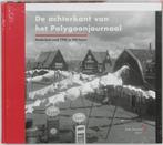 De achterkant van het Polygoonjournaal 9789077721773, Gelezen, Rene van Maarsseveen, Verzenden
