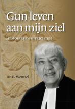 Gun leven aan mijn ziel 9789023928164 B. Wentsel, Boeken, Verzenden, Gelezen, B. Wentsel