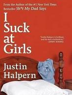 I suck at girls by Justin Halpern (Book), Verzenden, Gelezen, Justin Halpern