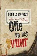 Olie op het vuur 9789402149487 Hans Laurentius, Verzenden, Zo goed als nieuw, Hans Laurentius