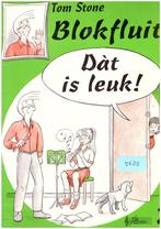 Blokfluit - dat is leuk - Tom stone [484], Muziek en Instrumenten, Bladmuziek, Gebruikt, Verzenden, Les of Cursus, Blokfluit