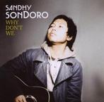 cd - Sandhy Sondoro - Why Dont We, Zo goed als nieuw, Verzenden