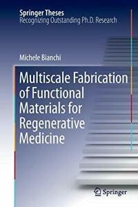 Multiscale Fabrication of Functional Materials . Bianchi,, Boeken, Overige Boeken, Zo goed als nieuw, Verzenden
