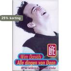 Alle dingen van Daan / L.I.F.E. 9789025108984 Wim Daniëls, Verzenden, Gelezen, Wim Daniëls