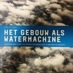 Stad x Klimaat : Het gebouw als watermachine, Ophalen of Verzenden, Nieuw
