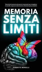 Roberto Morelli - Memoria Senza Limiti ( Italiaans Boek), Boeken, Verzenden, Nieuw