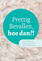 Prettig Bevallen, hoe dan?! - Samen voorbereiden op de, Boeken, Zwangerschap en Opvoeding, Verzenden, Gelezen, Marlies Galema