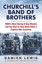 9780806541372 Churchills Band of Brothers, Boeken, Verzenden, Nieuw, Damien Lewis