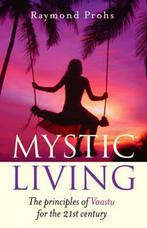 Mystic Living 9781905047987 Raymond Prohs, Boeken, Verzenden, Zo goed als nieuw, Raymond Prohs