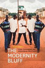 The Modernity Bluff - Crime, Consumption and Citizenship in, Boeken, Verzenden, Zo goed als nieuw, Sasha Newell