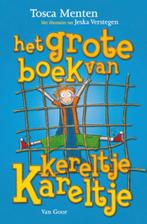 Het grote boek van Kereltje Kareltje / Kereltje Tosca Menten, Boeken, Kinderboeken | Jeugd | onder 10 jaar, Verzenden, Gelezen