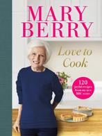 9781785946776 Love to Cook | Tweedehands, Boeken, Verzenden, Zo goed als nieuw, Mary Berry