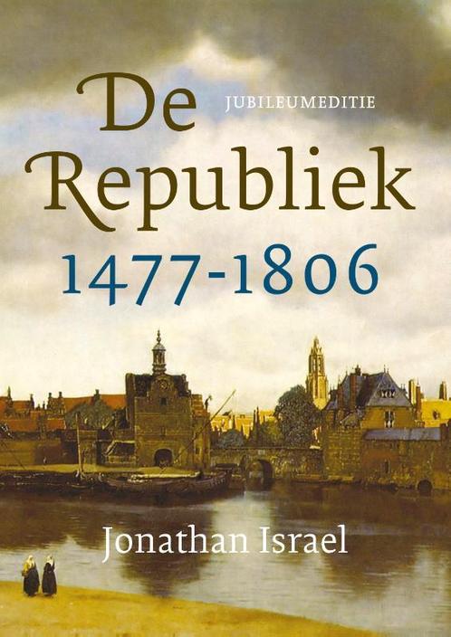 De Republiek 1477-1806 9789051946000 Jonathan Israel, Boeken, Geschiedenis | Vaderland, Gelezen, Verzenden