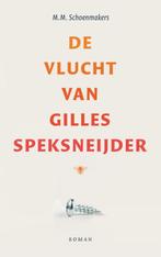 De vlucht van Gilles Speksneijder 9789023454076, Verzenden, Gelezen, M.M. Schoenmakers