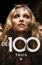 Thuis / De 100 / 3 9789463492195 Kass Morgan, Boeken, Verzenden, Zo goed als nieuw, Kass Morgan