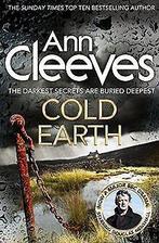 Cold Earth (Shetland)  Cleeves, Ann  Book, Verzenden, Gelezen, Ann Cleeves