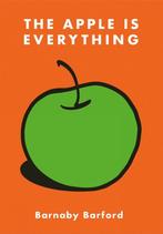 The Apple is Everything 9781788841641 Barnaby Barford, Verzenden, Zo goed als nieuw, Barnaby Barford